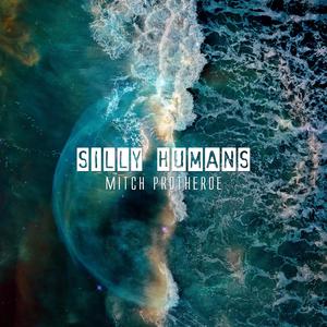 Silly Humans (Deluxe Edition)