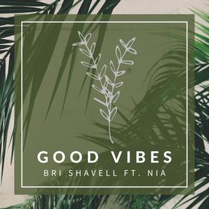 Good Vibes(feat. Nia Imani)