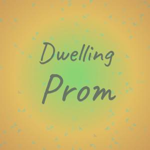 Dwelling Prom