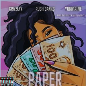 Paper (feat. Yurmaine & Rush Banks) [Explicit]