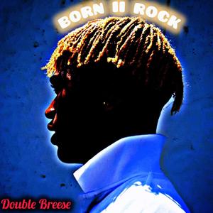 BORN II ROCK (Explicit)