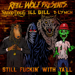 Still ****in' with Ya'll (feat. Snoop Dogg, D Lynch & Ill Bill) [Explicit]