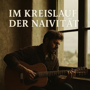 Im Kreislauf der Naivität