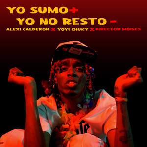 Yo Sumo + Yo No Resto - (Explicit)