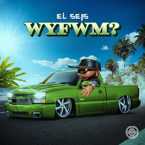 WYFWM (Explicit)