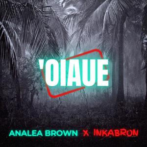 OIAUE (feat. Inkabron)