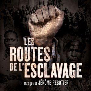 Les routes de l'esclavage