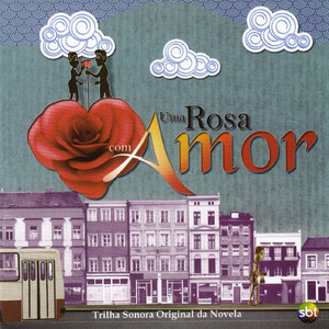 Uma Rosa Com Amor -Trilha Sonora Original Da Novela