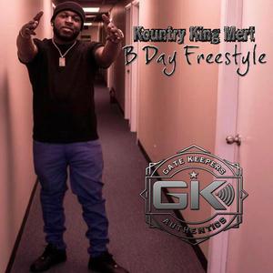 B Day Freestyle (feat. Kountry King Mert) [Explicit]