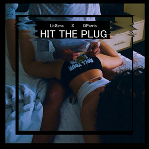 Hit the Plug (feat. Qparris) (Explicit)