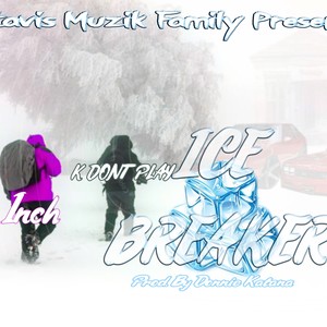 Icebreakerz (feat. Inch) [Explicit]