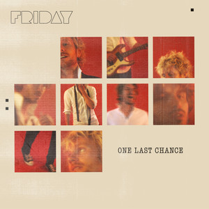 Friday - One Last Chance (I Won't Let You Down) (Acoustic)