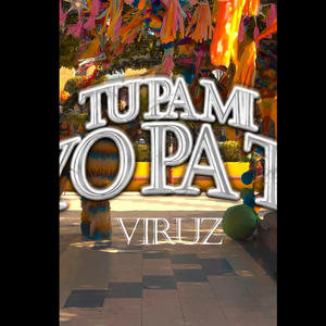 TU PA MI, YO PA TI. (Explicit)