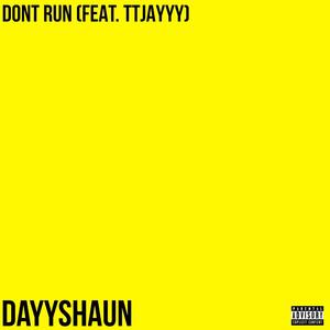 Don't Run (feat. TTJayyy) [Explicit]