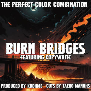Burn Bridges (feat. Copywrite, Taebo Manuhs & Krohme) (Explicit)