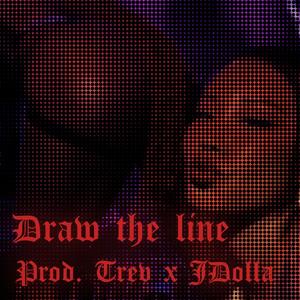 Draw The Line (feat. prodbytrev & jdolla) [Explicit]