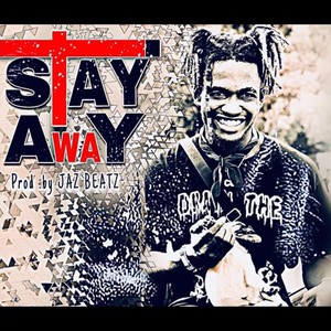 Stay Away (Explicit)