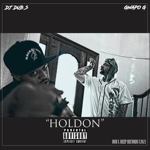 Holdon (feat. Gwapo G) (Explicit)