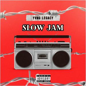 Slow Jam (Explicit)