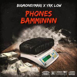 Phones Bamminnn (feat. YRK Low) [Explicit]