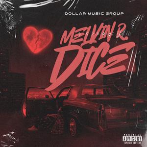 DICE (feat. Melvin R & Dollar Music Group)
