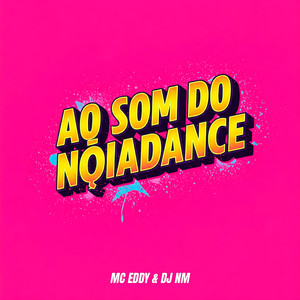 Ao Som do Nóiadance (Explicit)