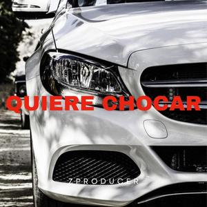 Quiere Chocar