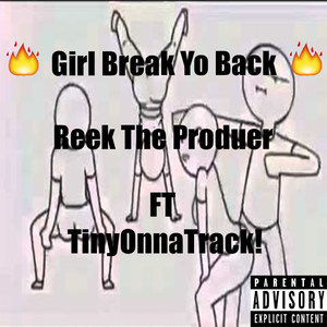 Girl Break Yo Back ft. TinyOnnaTrack