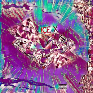 Ice X (Explicit)