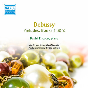 Debussy, C.: Preludes, Books 1 and 2 (Ericourt) [1960]