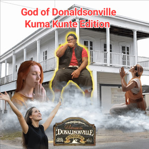God of Donaldsonville Kuma Kunte Edition (Explicit)