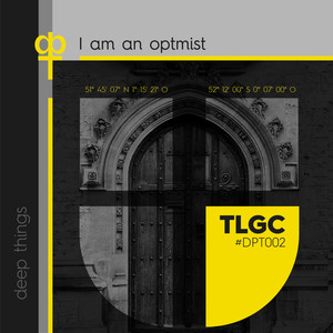 TLGC - I Am an Optimist