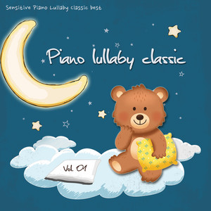 Sensitive Piano Lullaby Classic best 1 (healing, New age, children's song piano best)