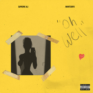Oh Well (Explicit)