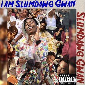 I Am SlumDawg Gwan The E.P (Explicit)