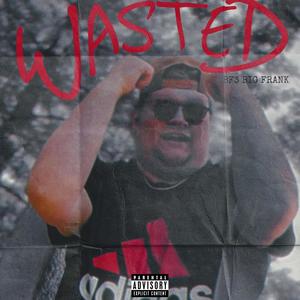 WASTED (Explicit)