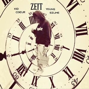 ZEIT (feat. Young Szlime) (Explicit)