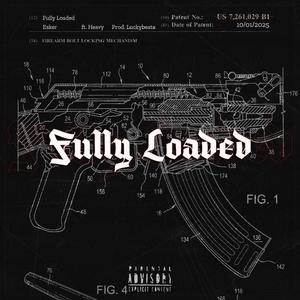 Fully Loaded (feat. Heavymilla) (Explicit)
