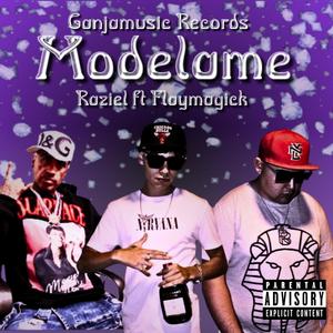 modelame (feat. raziel & flaymagic) (Explicit)