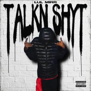 Talkin Shyt (Explicit)