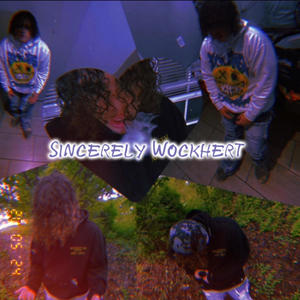 Sincerely Wockhert (Explicit)