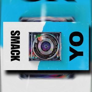 MEGA SMACK YO (Explicit)