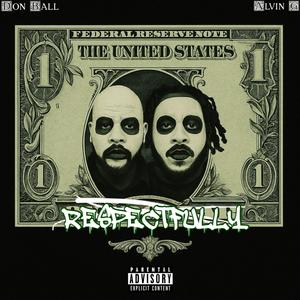 RESPECTFULLY (feat. Don Ball) (Explicit)