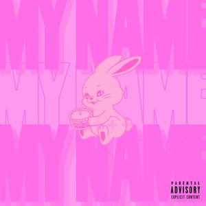 My Name (Explicit)