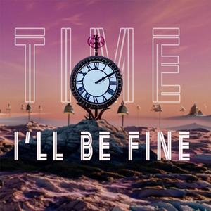 Time, I'll be FINE (R&B Rising)