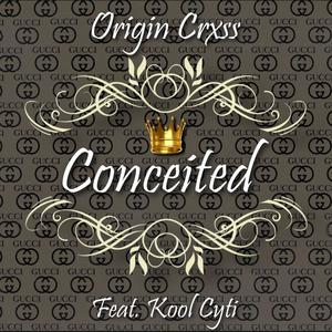 Conceited (feat. Kool Cyti)