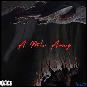 A Mile Away (Explicit)