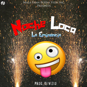 Noche Loca (Explicit)
