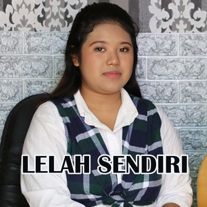 lelah sendiri