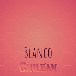 Blanco Chilean